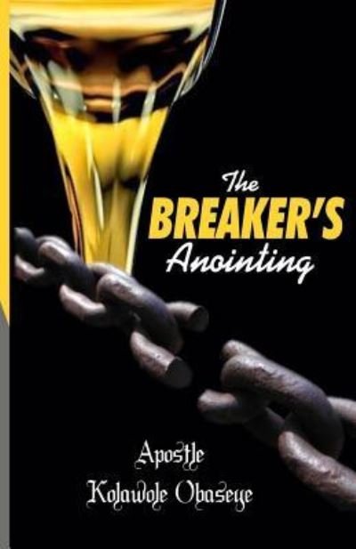 Cover for Kolawole Obaseye · The Breaker's Anointing (Pocketbok) (2016)