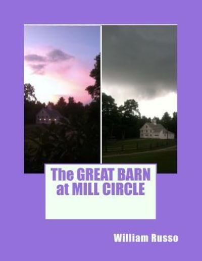 Cover for Dr William Russo · The Great Barn at Mill Circle (Pocketbok) (2016)