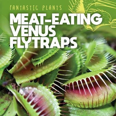 Meat-Eating Venus Flytraps - Mary Griffin - Andet - Rosen Publishing Group - 9781538386576 - 30. juli 2022