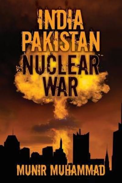 Cover for Munir Muhammad · India-Pakistan Nuclear War (Paperback Book) (2016)