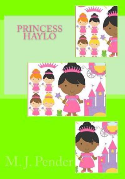 Cover for M J Pender · Princess Haylo (Paperback Book) (2016)