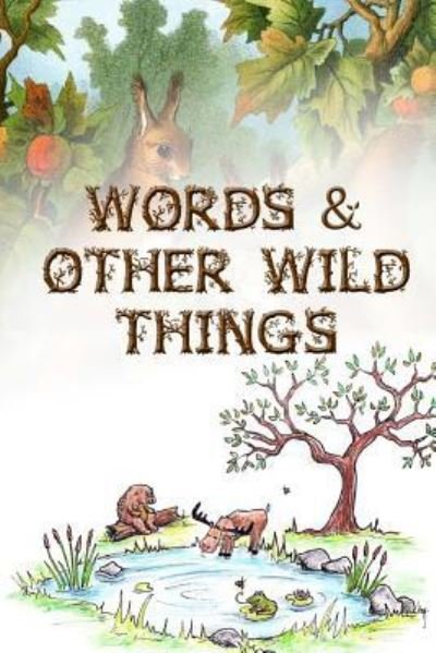 Cover for Brick Street Poetry · Words &amp; Other Wild Things (Paperback Book) (2016)