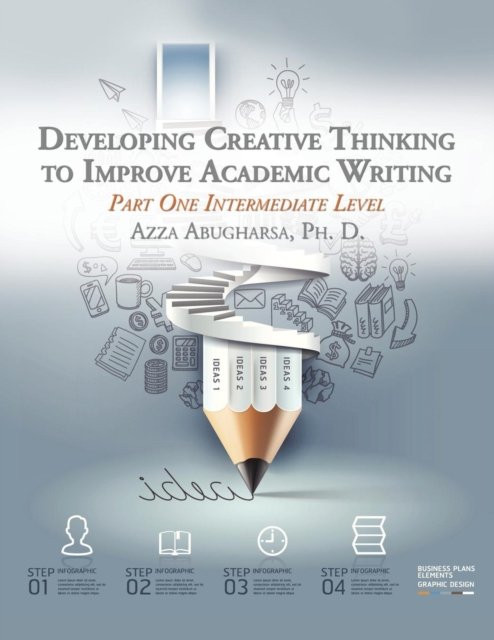 Cover for Abugharsa · Developing Creative Thinking to Improve Academic Writing (Taschenbuch) (2018)