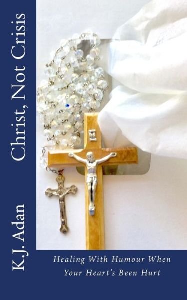 Cover for Kj Adan · Christ, Not Crisis (Paperback Book) (2017)