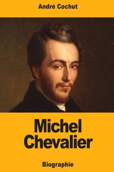 Cover for Andre Cochut · Michel Chevalier (Paperback Book) (2017)