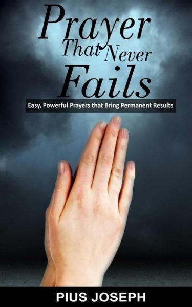 Cover for Pius Joseph · Prayer That Never Fails (Paperback Book) (2017)