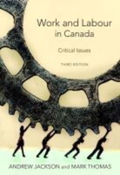 Cover for Andrew Jackson · Work and Labour in Canada: Critical Issues (Paperback Book) [3 Revised edition] (2018)