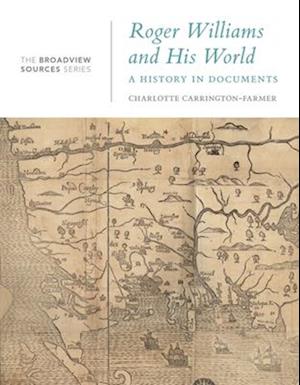 Roger Williams and His World: A History in Documents -  - Books - Broadview Press Ltd - 9781554816576 - January 25, 2025