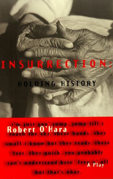 Cover for Robert O'Hara · Insurrection: Holding History (Paperback Book) (1998)