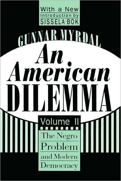 Cover for Gunnar Myrdal · An American Dilemma: The Negro Problem and Modern Democracy, Volume 2 - Black &amp; African-American Studies (Paperback Book) [New edition] (1996)