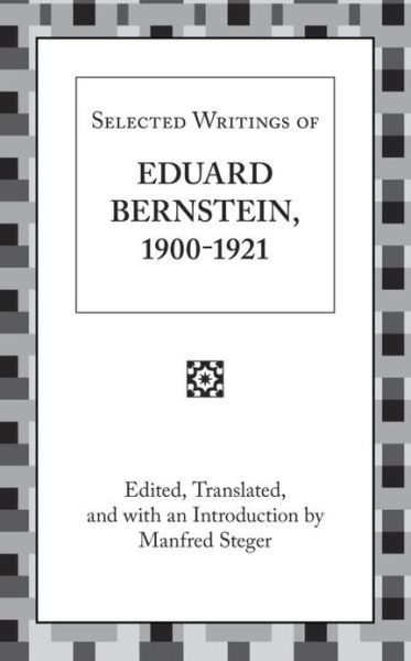 Cover for Eduard Bernstein · Selected Writings of Eduard Bernstein 1900-1921 (Hardcover Book) (1996)