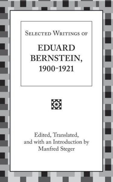 Selected Writings of Eduard Bernstein 1900-1921 - Eduard Bernstein - Książki - Prometheus Books - 9781573923576 - 1 kwietnia 1996