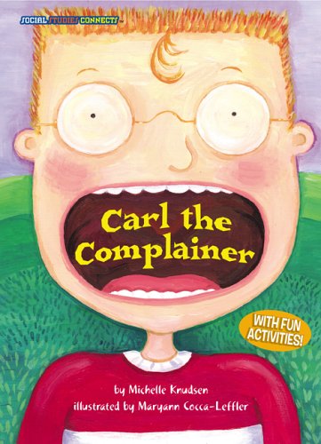 Cover for Michelle Knudsen · Carl the Complainer - Social Studies Connects (Paperback Book) (2005)