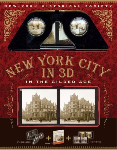 Cover for Esther Crain · New York City In 3D In The Gilded Age: A Book Plus Stereoscopic Viewer and 50 3D Photos from the Turn of the Century (Taschenbuch) (2014)