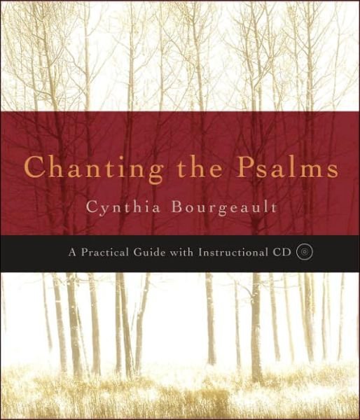Cover for Cynthia Bourgeault · Chanting the Psalms: A Practical Guide with Instructional CD (Paperback Book) (2006)