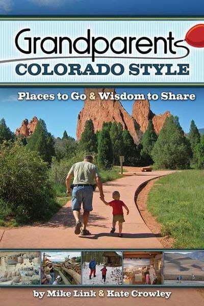 Cover for Mike Link · Grandparents Colorado Style: Places to Go &amp; Wisdom to Share - Grandparents with Style (Hardcover Book) (2018)