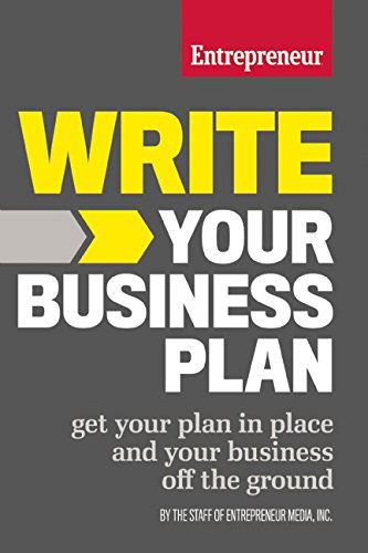 Cover for The Staff of Entrepreneur Media · Write Your Business Plan: Get Your Plan in Place and Your Business off the Ground (Paperback Book) (2015)