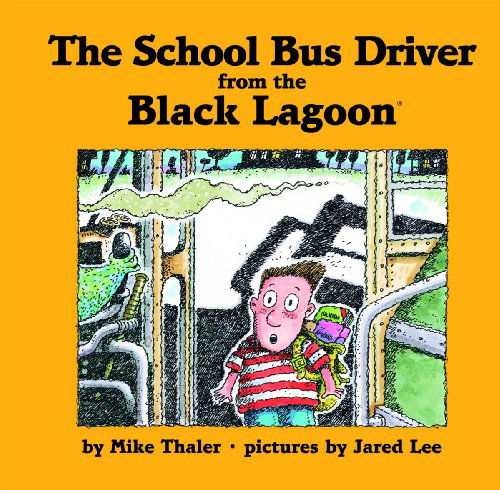 Cover for Mike Thaler · The School Bus Driver from the Black Lagoon (Black Lagoon Set 2) (Hardcover Book) (2012)