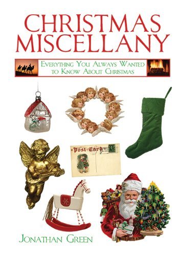 Cover for Jonathan Green · Christmas Miscellany: Everything You Always Wanted to Know About Christmas (Books of Miscellany) (Gebundenes Buch) (2009)