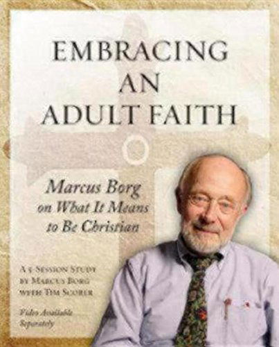 Cover for Marcus J. Borg · Embracing an Adult Faith Participant's Workbook: Marcus Borg on What it Means to Be Christian - A 5-Session Study (Paperback Book) [Large Type edition] (2010)