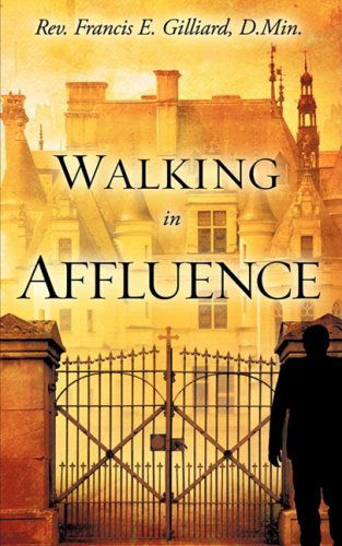 Cover for Francis E. Gilliard · Walking in Affluence (Paperback Book) (2009)