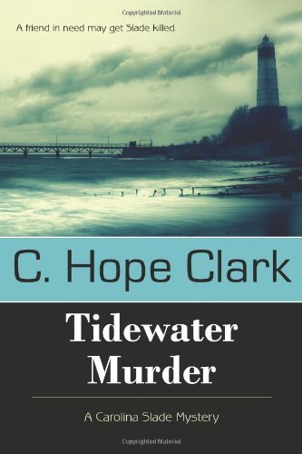 Cover for C. Hope Clark · Tidewater Murder: a Carolina Slade Mystery (Paperback Book) (2013)