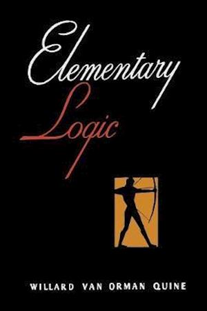 Cover for Professor W V Quine · Elementary Logic [First Edition] (Paperback Book) (2014)