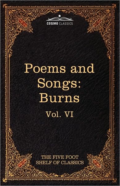 Cover for Robert Burns · The Poems and Songs of Robert Burns: the Five Foot Shelf of Classics, Vol. Vi (In 51 Volumes) (Paperback Book) (2010)