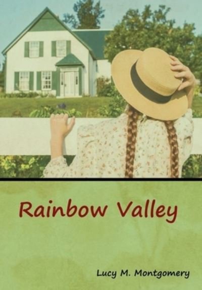 Rainbow Valley - Lucy M Montgomery - Books - Bibliotech Press - 9781618956576 - August 8, 2019