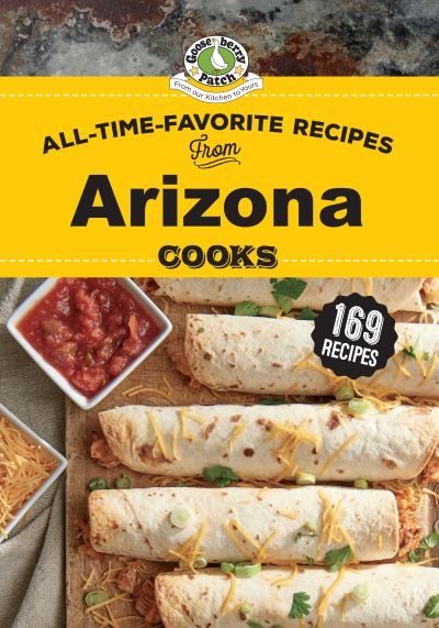 Cover for Gooseberry Patch · All Time Favorite Recipes from Arizona Cooks - Regional Cooks (Spiral Book) (2024)