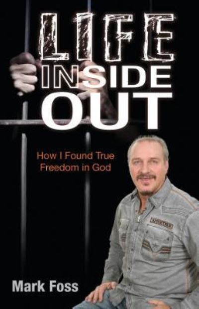 Cover for Mark Foss · Life Inside Out (Paperback Book) (2015)