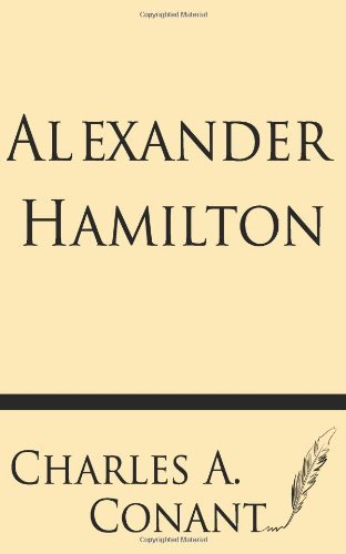 Cover for Charles A. Conant · Alexander Hamilton (Paperback Book) (2013)