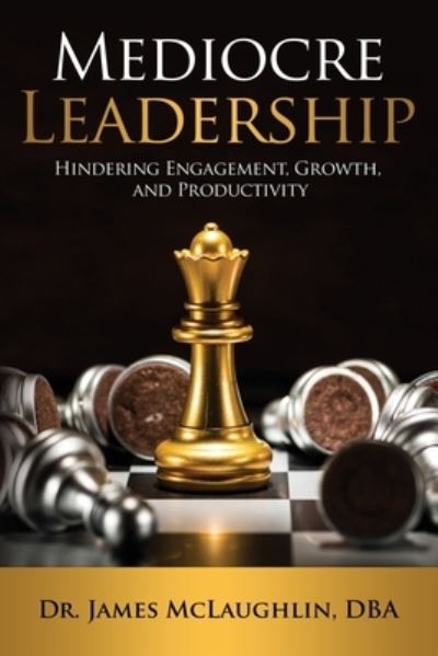 Cover for Jr James McLaughlin · Mediocre Leadership (Paperback Book) (2021)