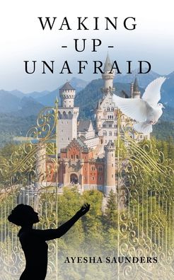 Cover for Ayesha Saunders · Waking - Up - Unafraid (Paperback Book) (2021)