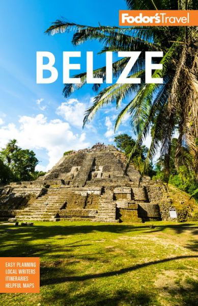 Cover for Fodor's Travel Guides · Fodor's Belize: with a Side Trip to Guatemala - Full-color Travel Guide (Pocketbok) [9 New edition] (2023)