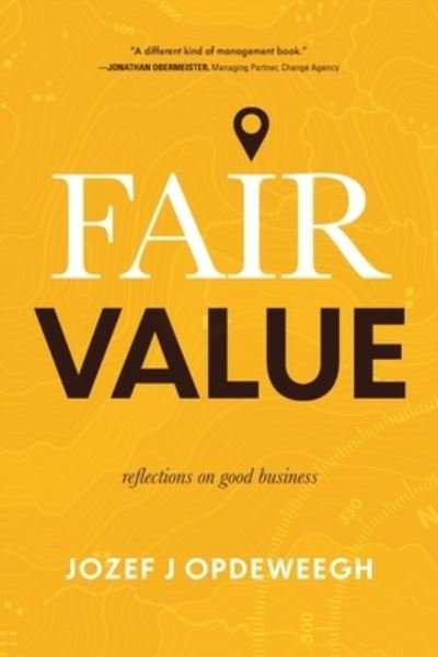 Cover for Jozef Opdeweegh · Fair Value: Reflections on Good Business (Paperback Bog) (2021)