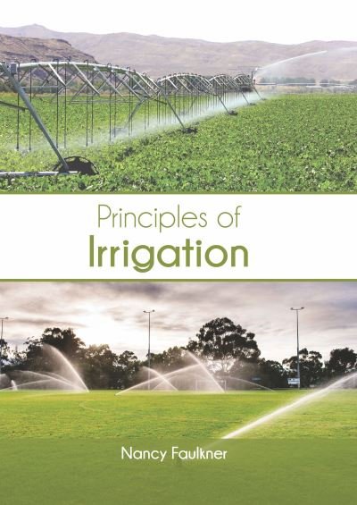 Cover for Nancy Faulkner · Principles of Irrigation (Innbunden bok) (2022)