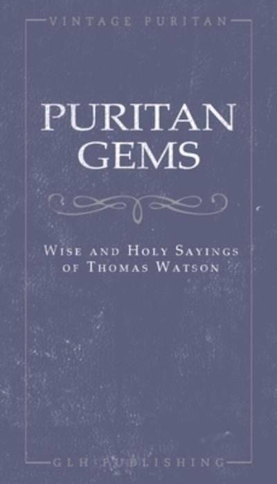 Cover for Thomas Watson · Puritan Gems: Wise and Holy Sayings of Thomas Watson (Pocketbok) (2021)