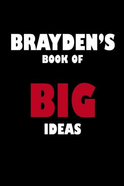 Cover for Global Notebook · Brayden's Book of Big Ideas (Taschenbuch) (2019)