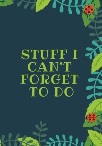 Cover for Magicsd Designs Journals · Stuff I Can't Forget To Do (Paperback Book) (2020)