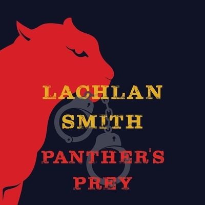 Cover for Lachlan Smith · Panther's Prey (CD) (2016)