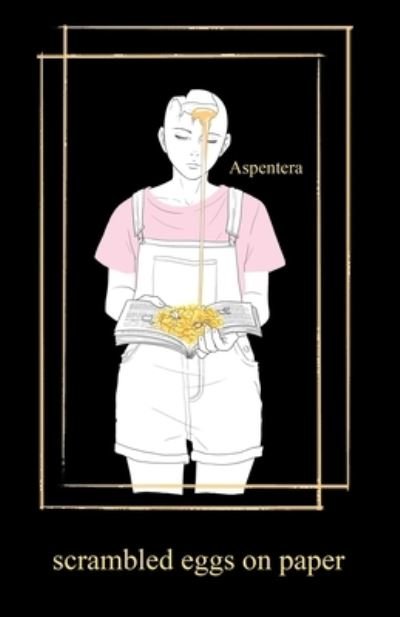 Cover for Aspentera · Scrambled Eggs on Paper (Bok) (2023)