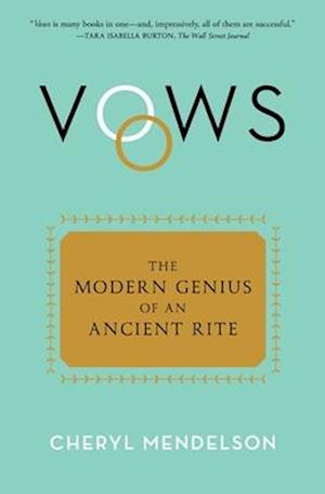 Cover for Cheryl Mendelson · Vows: The Modern Genius of an Ancient Rite (Paperback Book) (2025)