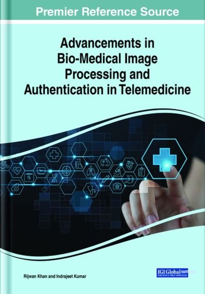 Cover for Rijwan Khan · Advancements in Bio-Medical Image Processing and Authentication in Telemedicine (Buch) (2023)