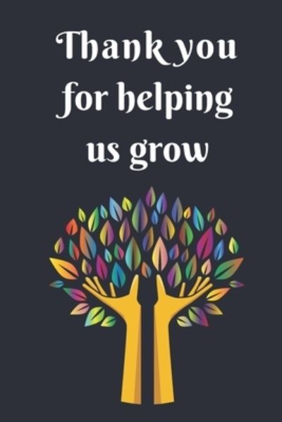 Thank you for helping us grow - Sule Notebooks - Books - Independently Published - 9781675708576 - December 15, 2019