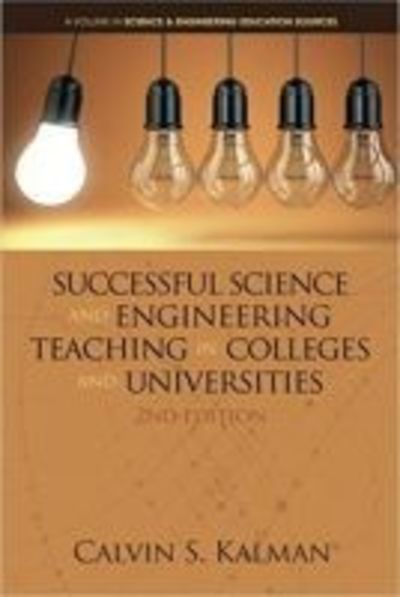 Cover for Calvin S. Kalman · Successful Science and Engineering Teaching in Colleges and Universities - Science &amp; Engineering Education Sources (Paperback Book) [2 Revised edition] (2017)