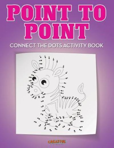 Point to Point - Creative Playbooks - Books - CREATIVE PLAYBOOKS - 9781683235576 - August 20, 2016