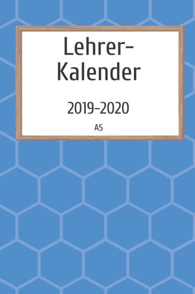 Cover for Lehrer Kalender Publishing · Lehrerkalender 2019 2020 A5 (Paperback Book) (2019)
