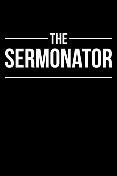 The Sermonater - James Anderson - Books - Independently Published - 9781688847576 - August 27, 2019