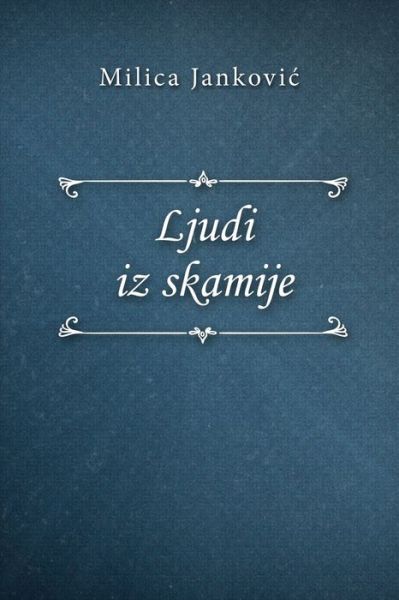 Cover for Milica Jankovic · Ljudi Iz Skamije (Book) (2021)